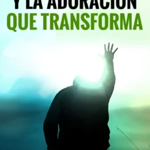 El Nuevo Pacto y la Adoración que Transforma